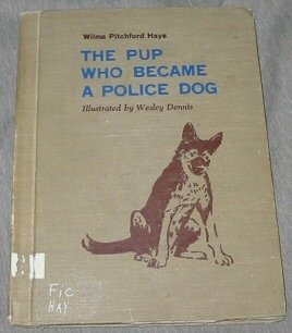 The Pup Who Became a Police Dog B003GLMT3G Book Cover