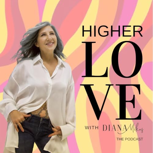 『Higher Love with Diana Mikas』のカバーアート