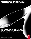  Adobe Photoshop Lightroom 3 Classroom in a Book: The Official Training Workbook from Adobe Systems