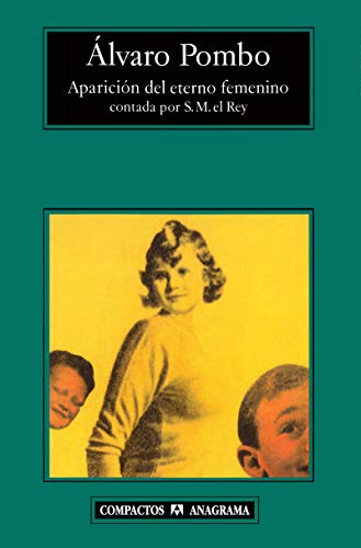 Aparición del eterno femenino contada por S.M. el Rey (Compactos)