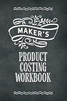 Maker's Product Costing Workbook: a record keeping book for a craft maker or artist's inventory 1687795274 Book Cover
