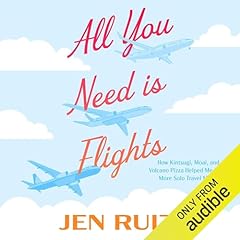 All You Need Is Flights Audiobook By Jen Ruiz cover art