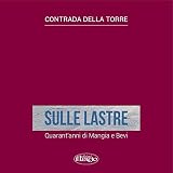  Sulle lastre. Quarant\'anni di mangia e bevi