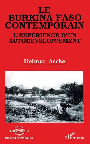 Le Burkina Faso contemporain: L'expérience d'un Autodéveloppement