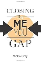 Closing the Me You Gap 147765464X Book Cover