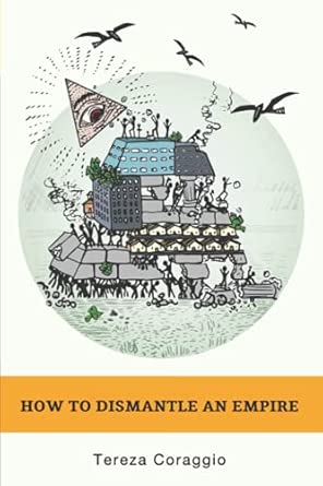 How to Dismantle an Empire (A 2020 Vision: the Economics of Community)
