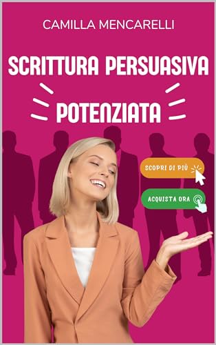 Scrittura persuasiva potenziata: I segreti delle parole che vendono nel marketing digitale