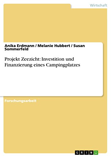 Projekt Zeezicht: Investition und Finanzierung eines Campingplatzes (German Edition)