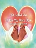 Book Cover: We Loved You Before You Were Born: And You Were Born Just Right - Expanded Keepsake Edition