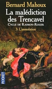 La malÃ©diction des Trencavel : cycle de Raimon-Roger, Tome 3 (French Edition) - Book #3 of the La malédiction des Trencavel : cycle de Raimon-Roger