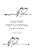 Casting Two Shadows: A Collection of Poems