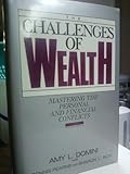 The Challenges of Wealth: Mastering the Personal and Financial Conflicts