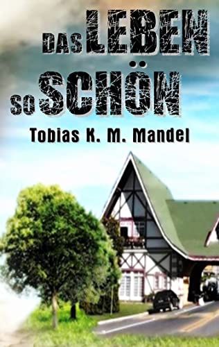 Das Leben So Schön (German Edition)