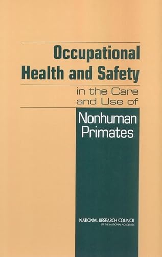 Occupational Health And Safety In The Care And Use Of Nonhuman Primates