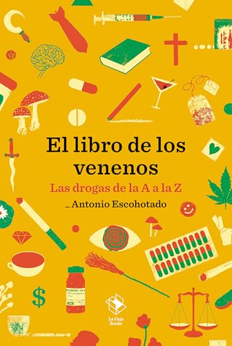 El libro de los venenos: Las drogas de la A a la Z (Caja baja nº 27) El libro de los venenos: Las drogas de la A a la Z (Caja baja nº 27)