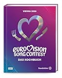 Eurovision Song Contest. Das Kochbuch: Das offizielle Kochbuch