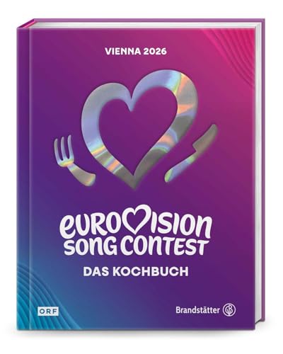 Eurovision Song Contest: Das offizielle Kochbuch. Europas Nationen vereint in Musik und Kulinarik. Kultige Rezepte und spannende Geschicten...