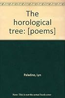 The horological tree: [poems] 0911838538 Book Cover