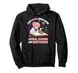 Just A Girl Who Loves Anime Ramen And Sketching Anime Gifts Pullover Hoodie