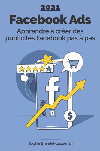 Facebook Ads : Apprendre à créer des...