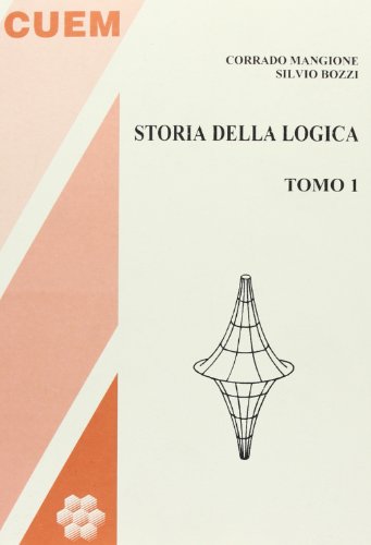 Storia Della Logica (Vol. 1)