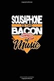  Sousaphone Is the Bacon Of Music: Daily Food Journal