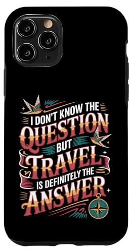 Don't Know The Question But Travel Is The Answer - �X�}�z�P�[�X iPhone 11 Pro �p