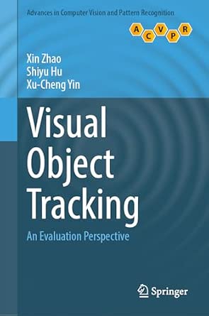 Visual Object Tracking: An Evaluation Perspective-Wow! eBook