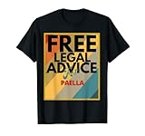 Asesoramiento legal gratuito para regalo de paella para abogado o abogado Camiseta