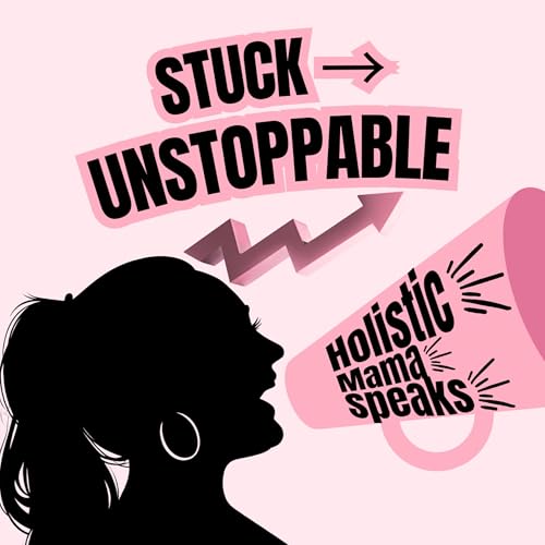 Breaking Free from Overwhelm | From Stuck to Unstoppable