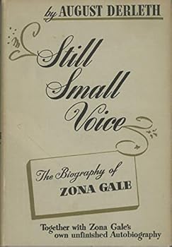 Still small voice: the biography of Zona Gale