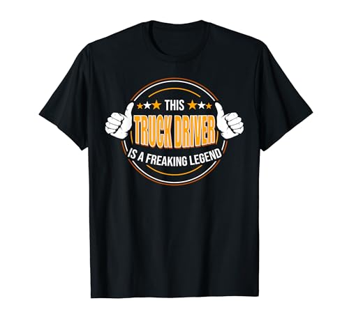 Funny Quote Legendary Truck Driver Camiseta