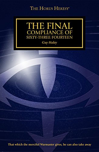 The Final Compliance of Sixty-Three Fourteen (By: Guy Haley)