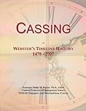 Cassing: Webster's Timeline History, 1478 - 2007