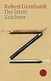Der letzte Zeichner: Aufsätze zu Kunst und Karikatur