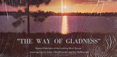 the way of gladness. leesburg mens retreat