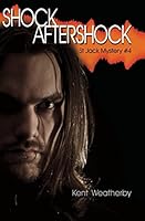 Shock Aftershock: St Jack Mystery #4 1503127826 Book Cover