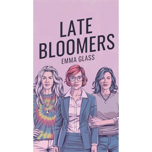 Listen to Late Bloomers by Emma Glass episode artwork