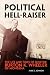 Political Hell-Raiser: The Life and Times of Senator Burton K. Wheeler of Montana