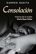 Consolación: Historia de la madre María Rosa Molas (Parábola)