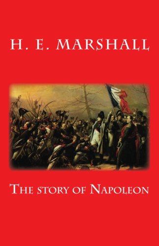 The story of Napoleon 1545555729 Book Cover