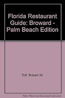 Florida Restaurant Guide: Broward - Palm Beach Edition 0915067021 Book Cover