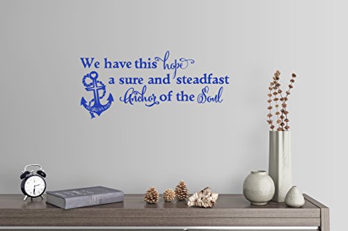 46"X22" We Have This Hope A Sure And Steadfast Anchor Of The Soul Hebrews 6:19 Bible Verse Scripture Christian Wall Decal Sticker Art Mural Home Decor #TOP29