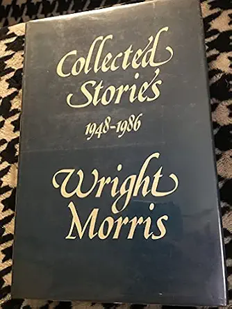 Collected Stories 1948 1986 Wright Morris