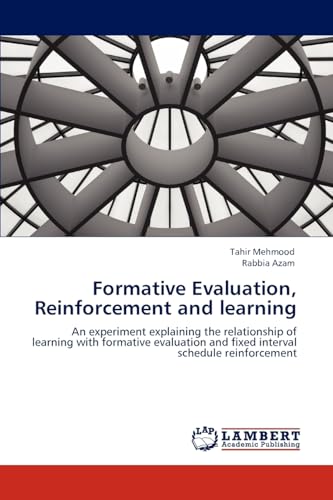 Formative Evaluation, Reinforcement and learning: An experiment explaining the relationship of learning with formative evaluation and fixed interval schedule reinforcement
