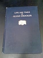 Life and times of Alvah Crocker, B00085UHG4 Book Cover