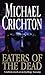 Produktbild Eaters Of The Dead: The Manuscript of Ibn Fadian, Relating his Experiences with the Northmen in A. D. 922