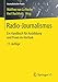 Produktbild Radio-Journalismus: Ein Handbuch für Ausbildung und Praxis im Hörfunk (Journalistische Praxis)