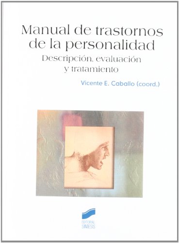 Manual de trastornos de la personalidad: descripción, evaluación y tratamiento (Psicología. Manua