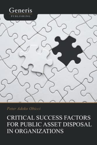 CRITICAL SUCCESS FACTORS FOR PUBLIC ASSET DISPOSAL IN ORGANIZATIONS